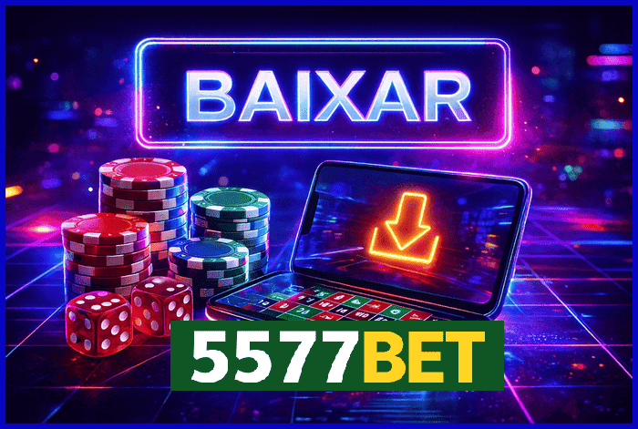 Banner destacando o app 5577BET disponível para baixar grátis